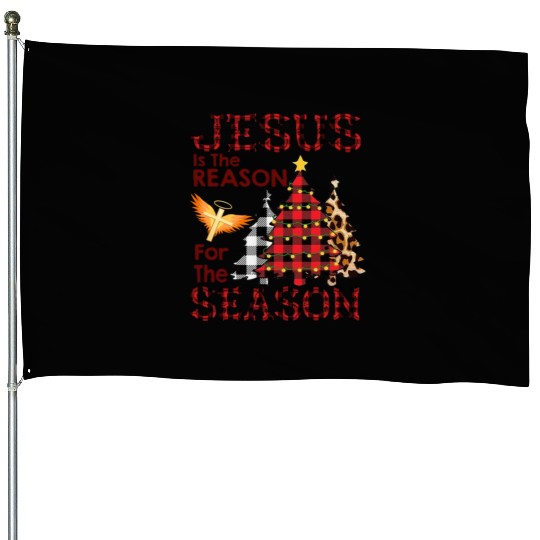 JESUS IS THE REASON FOR THE SEASON House Flags