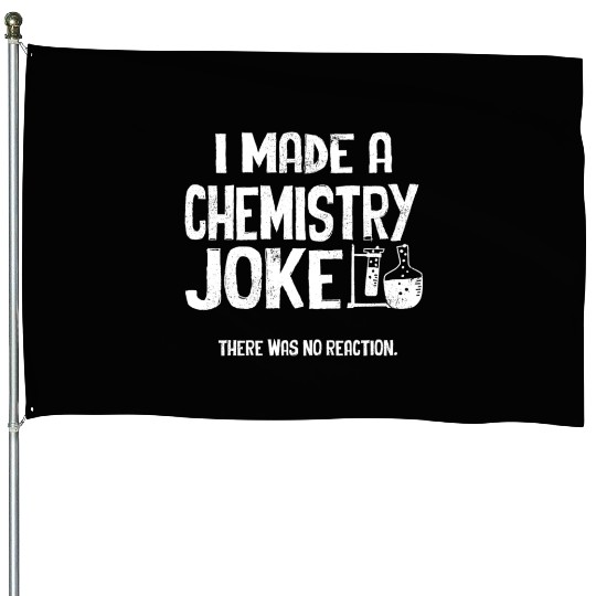 Chemistry Teacher, Chemistry Joke House Flags