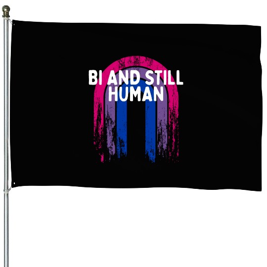 Bi and Still Human Bisexual LGBTQ Bi Pride LGBT House Flags