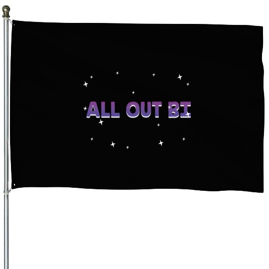 All Out Bi Bisexual Motivational Quote Bi Pride House Flags