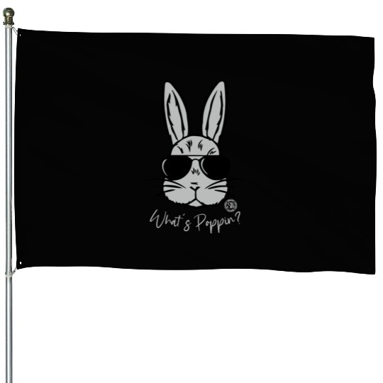 What's Poppin' - Cool Easter Rabbit House Flags