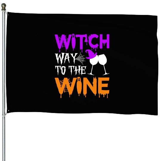 Witch way to the wine House Flags