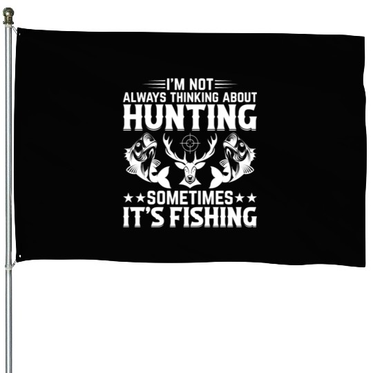 Deer Hunting Fish Fishing Trout Fishing Deer Hunte House Flags