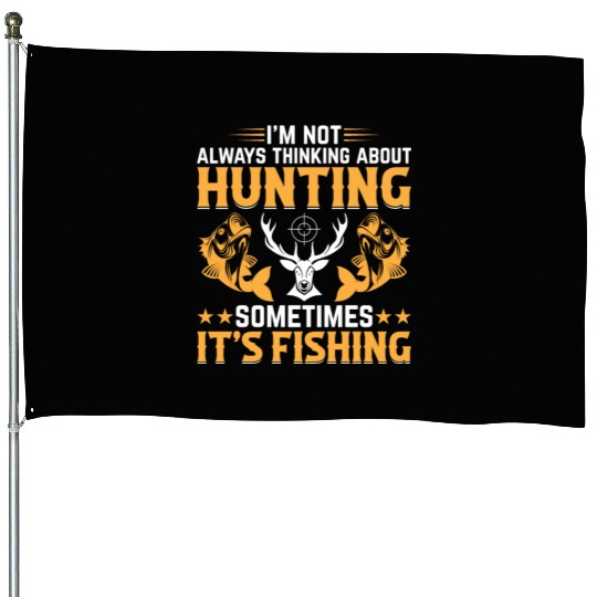 Deer Hunting Trout Fishing Fish Fishing - Deer Hun House Flags