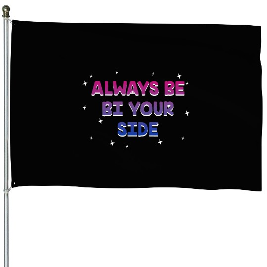 Always Be Bi Your Side Bisexual Couples Bi Pride House Flags