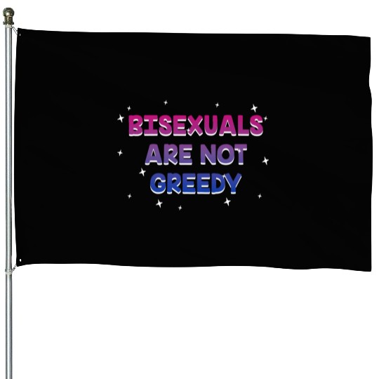 Bisexuals Are Not Greedy Bi Positivity Bi Pride House Flags