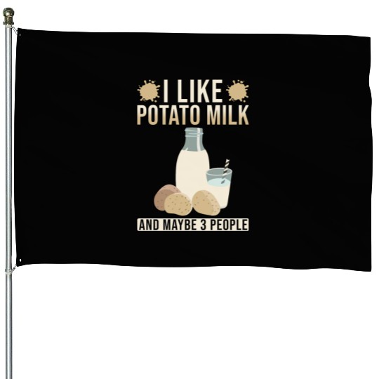 Potato Milk Saying House Flags