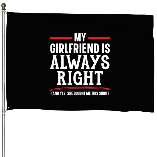 My Girlfriend Is Always Right Valentines Day Cupid House Flags