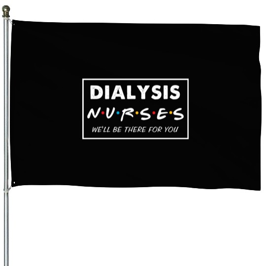 Dialysis Nurse House Flags