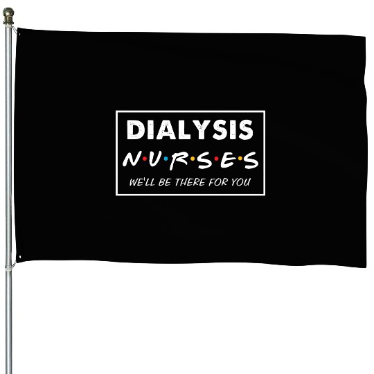 Dialysis Nurse House Flags
