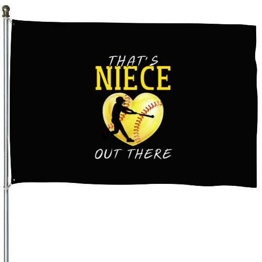 That s My Niece Out There Softball House Flags