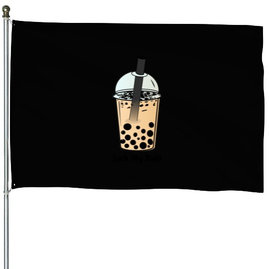 Suck My Balls, Boba Tea, Bubble Tea, Boba Milk Tea House Flags