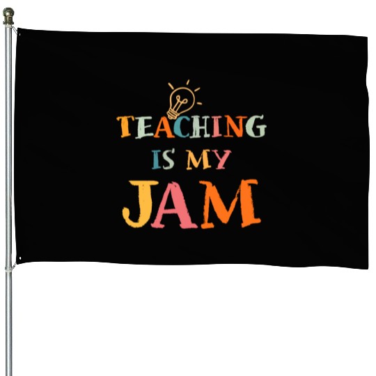 Teaching Is My Jam School Teacher Appreciation House Flags