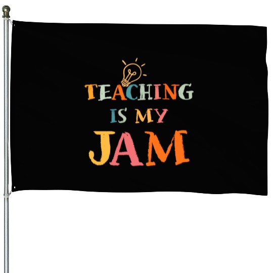 Teaching Is My Jam School Teacher Appreciation House Flags