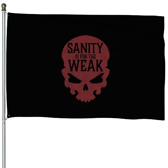 Demon Skull Sanity is for the Weak House Flags