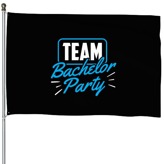 Team Bachelor Party Bride Groom House Flags