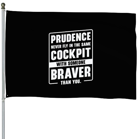 Prudence Wisdom Quotes Pilot Philosophy House Flags