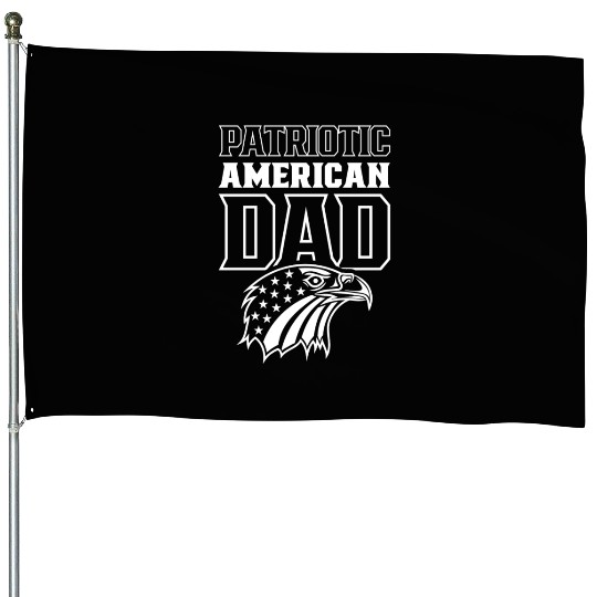 Patriotic American Dad Patriot US USA House Flags