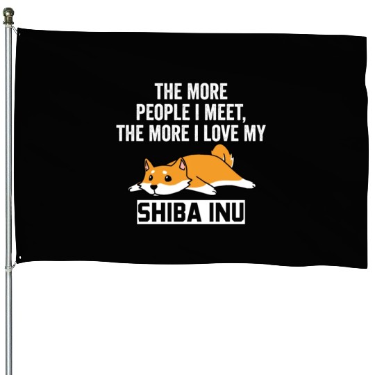 The More I Love My Shiba Inu House Flags