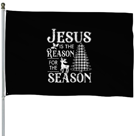 Christmas Jesus is the Reason for the Season House Flags