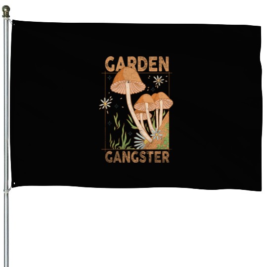 Garden Gangster Flower Enthusiast House Flags