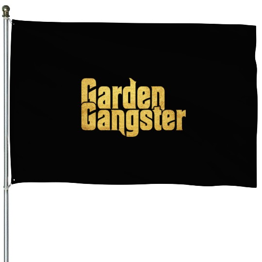 Garden Gangster Flower Enthusiast House Flags