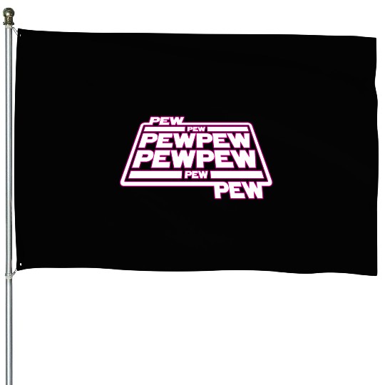 Pew Pew Pew House Flags