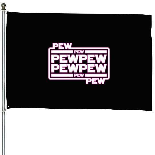 Pew Pew Pew House Flags