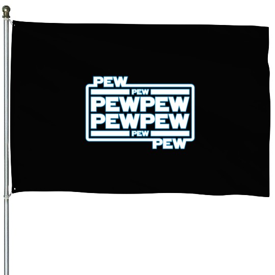 Pew Pew Pew House Flags