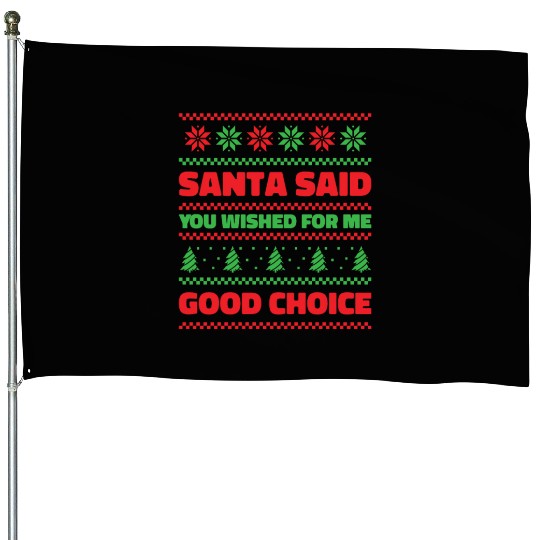 Santa Christmas Wish Holiday Present Pick Up Lines House Flags