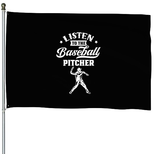 Listen To The Baseball Pitcher Player Hobby House Flags