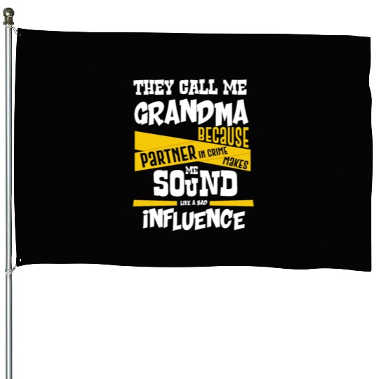 Grandma Gift Partner in Crime Bad Influence House Flags