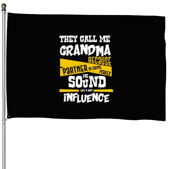 Grandma Gift Partner in Crime Bad Influence House Flags