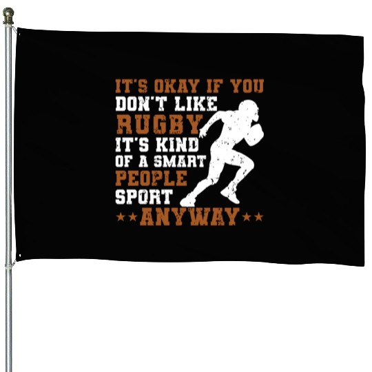 Rugby Is A Smart People Sport Rugby Player House Flags