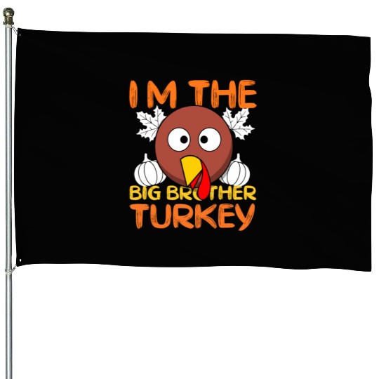 Funny I m The Big Brother Turkey Thanksgiving House Flags