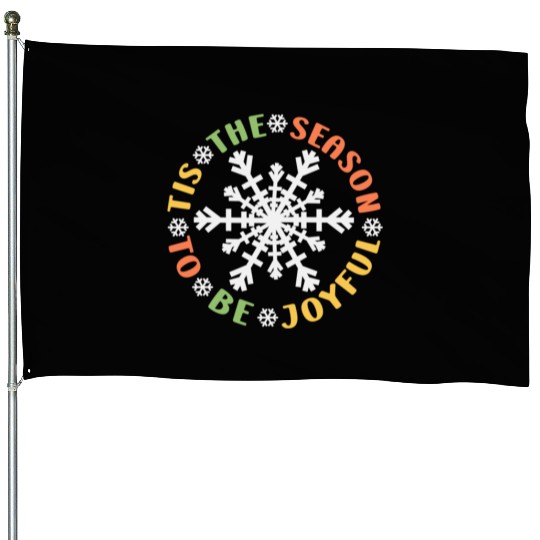Tis The Season To Be Joyful Funny Snowflake House Flags