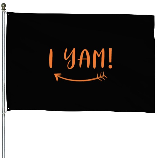 I Yam | She's My Sweet Potato House Flags