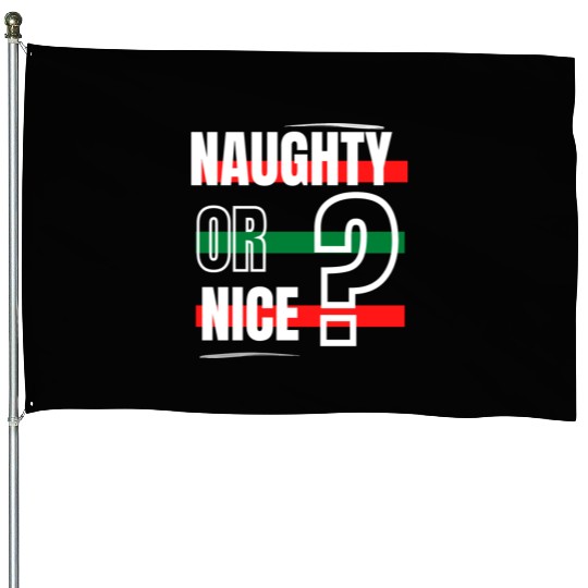 Naughty or Nice? House Flags