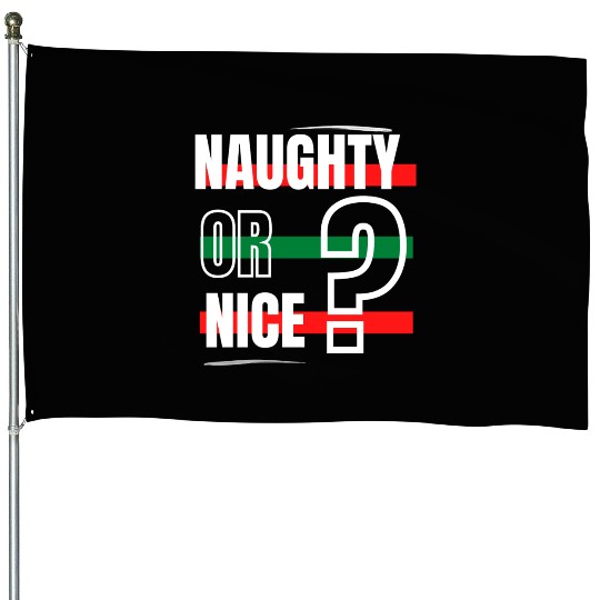 Naughty or Nice? House Flags