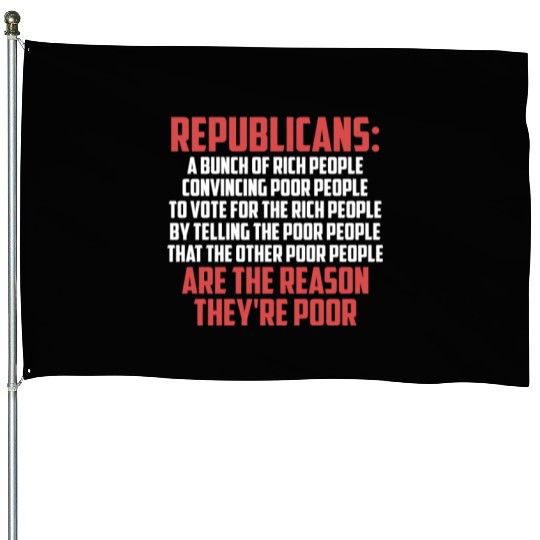 Anti Republicans Definition - Democrat Liberal House Flags