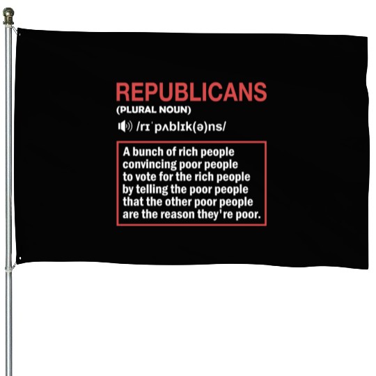 Anti Republicans Definition - Democrat Liberal House Flags