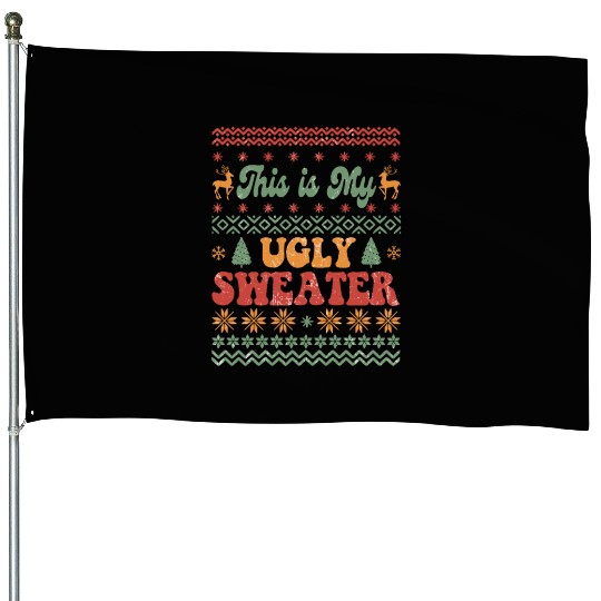 This is my ugly sweater sublimation House Flags