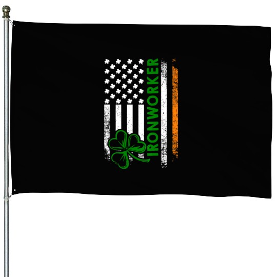Im An Irish Ironworker Ironworker House Flags
