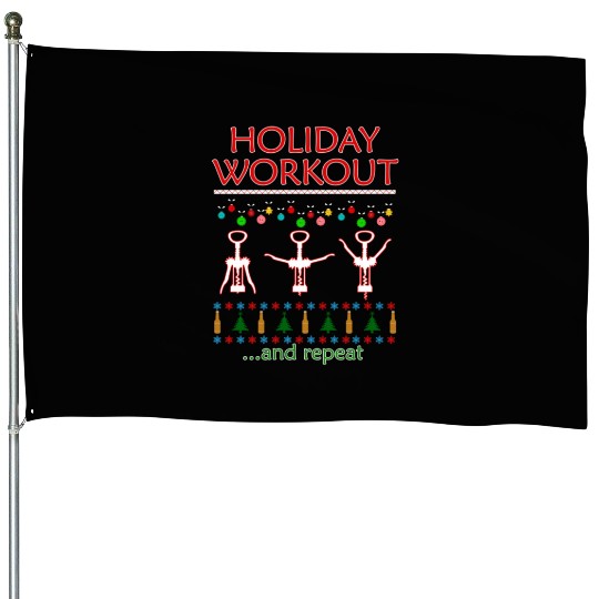 Holiday Workout Drink And Repeat Wine Christmas House Flags