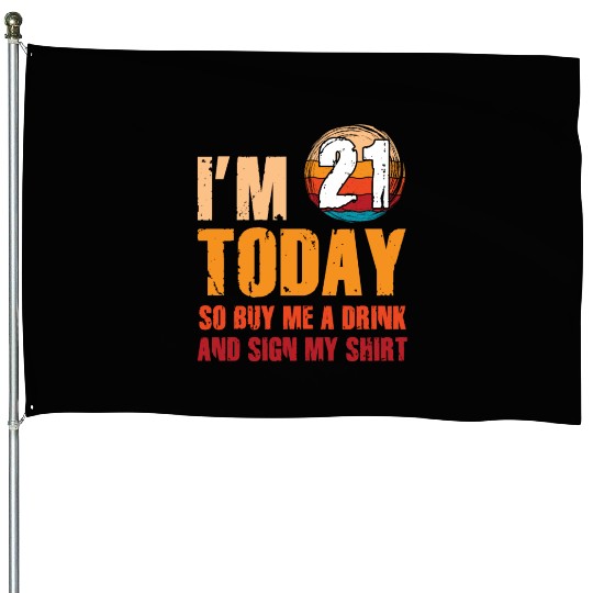 Its my Birthday Sign My House Flags