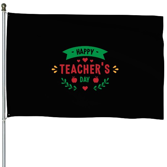 Happy Teacher Day Quote House Flags