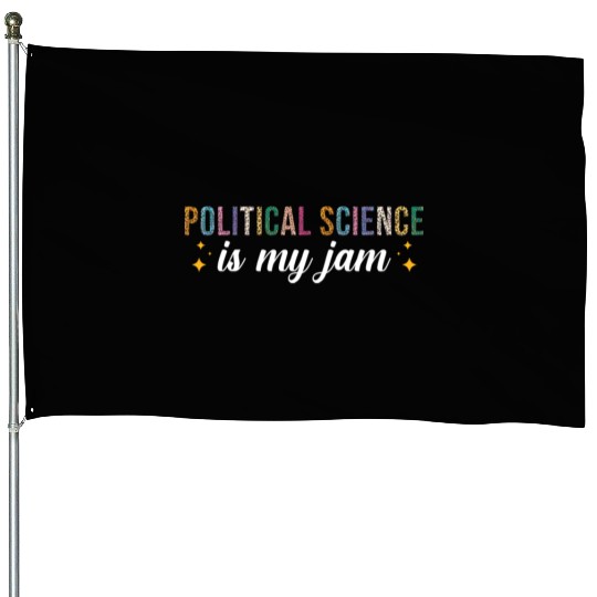Political Science is my Jam House Flags