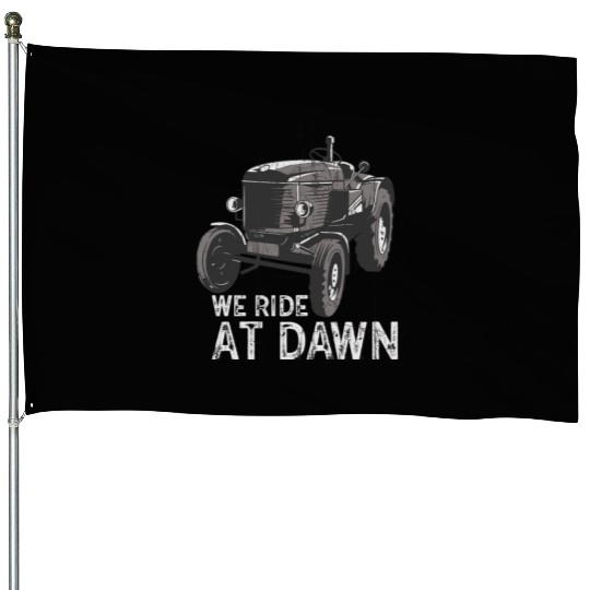 We Ride At Dawn Dad Lawn Mower Make Laugh Day Yard House Flags