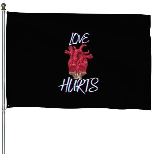 Love Hurts House Flags