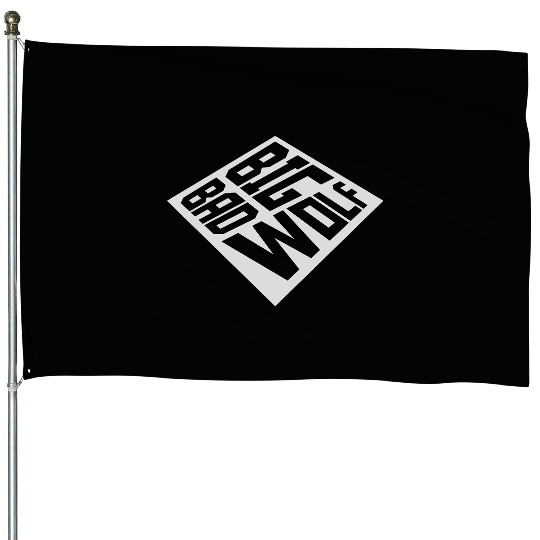 big bad wolf quote House Flags